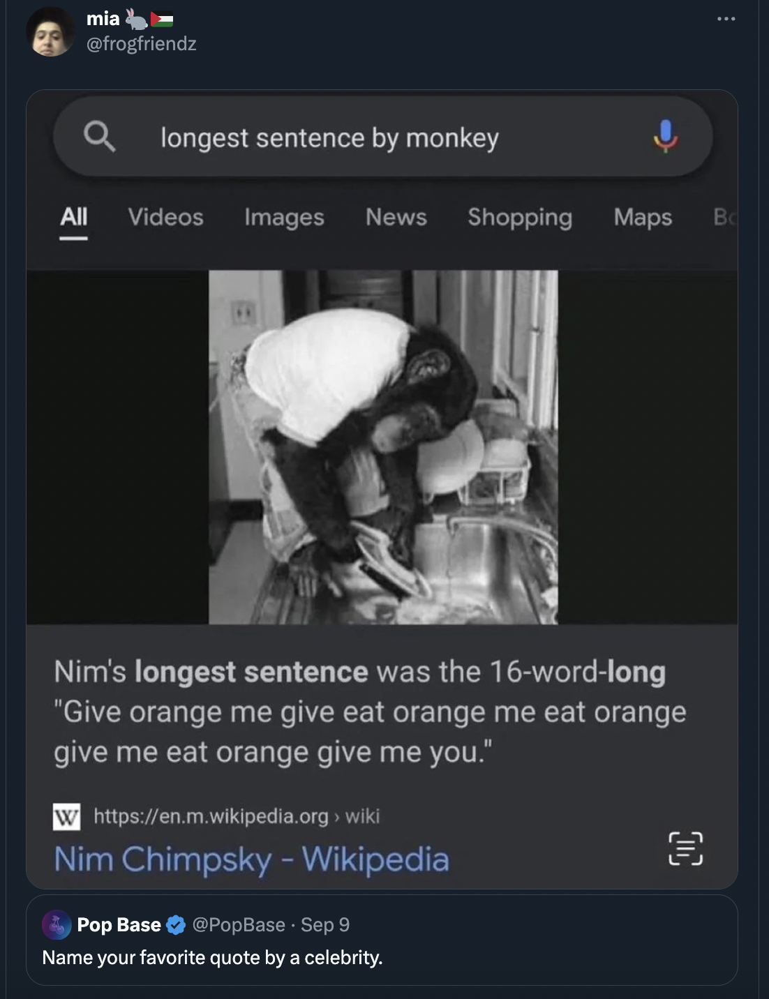 give orange me give eat orange me eat orange give me eat orange give me you - mia Qlongest sentence by monkey All Videos Images News Shopping Maps B Nim's longest sentence was the 16wordlong "Give orange me give eat orange me eat orange give me eat orange